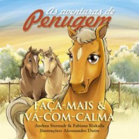 FAÇA MAIS E VÁ COM CALMA - Livro Infantil
